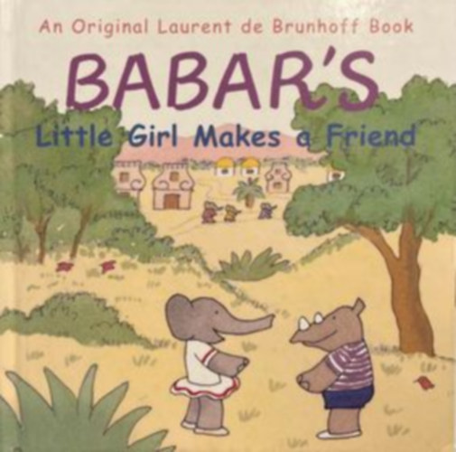 Babar's Little Girl Makes a Friend