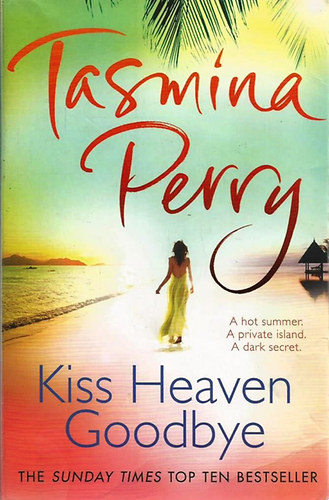 Tasmina Perry - Kiss Heaven Goodbye