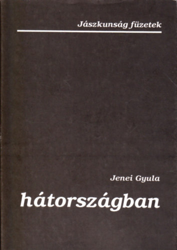 Jenei Gyula - Htorszgban (Jszkunsg fzetek 1.)