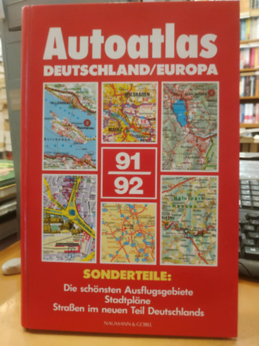 Autoatlas Deutschland / Europa 91/92 - Sonderteile: Die schnsten Ausflugsgebiete Stadtplne Strassen im neuen Teil Deutschlands