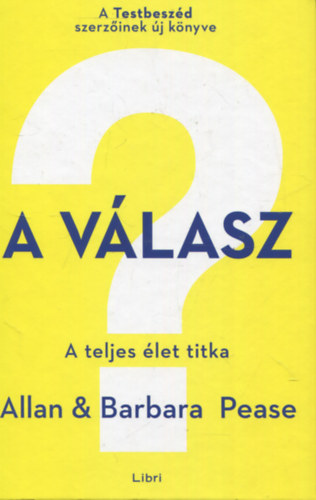 Allan & Barbara Pease - A vlasz - A teljes let titka