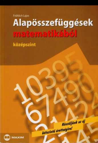 Alapsszefggsek matematikbl (kzpszint)