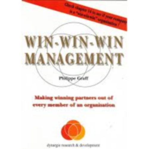 Win-Win-Win Management - Making winning partners out of every member of an organisation