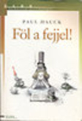 F�l a fejjel (H�tk�znapi pszichol�gia)