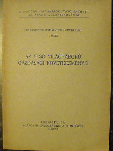 Az els vilghbor gazdasgi kvetkezmnyei - Az tmenetgazdlkods problmi I. ktet