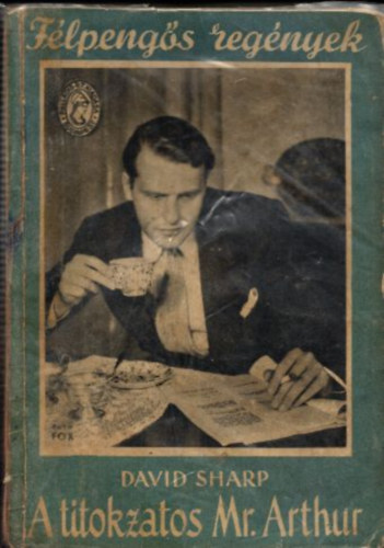 David Sharp - A titokzatos Mr. Arthur (Flpengs Regnyek)