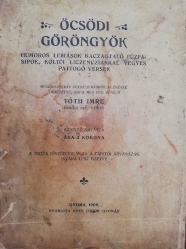 T�th Imre - �cs�di g�r�ngy�k Humoros le�r�sok kaczagtat� f�zfasipok, k�lt�i liczenczi�kkal vegyes pattog� versek