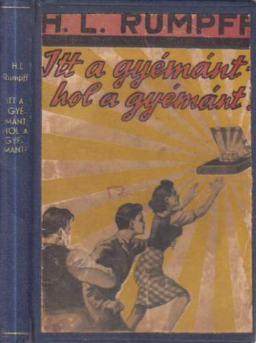 Itt a gy�m�nt, hol a gy�m�nt? (Nova kalandos reg�nyek)