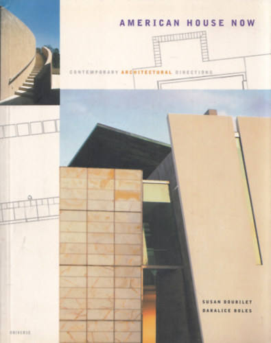 American house now - Contemporary architectural directions