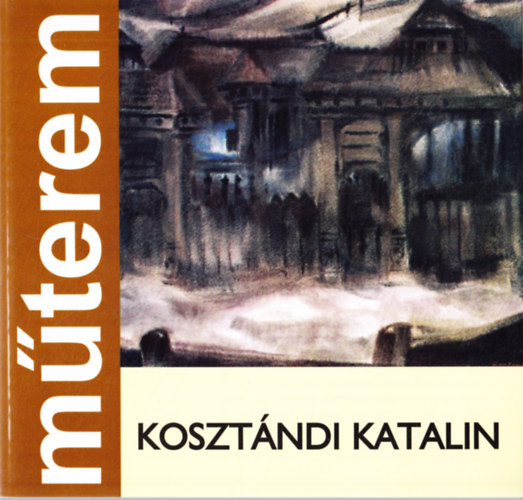 Kosztndi Katalin - Mterem