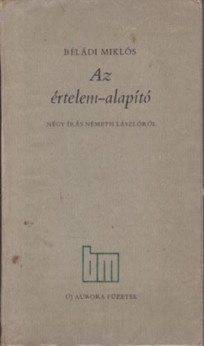 Az �rtelem-alap�t� (N�gy �r�s N�meth L�szl�r�l)- sz�mozott, dedik�lt