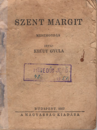 Szent Margit (Mesemonds)- A Magyarsg Knyve 1. (1927. szeptember)- I. kiads