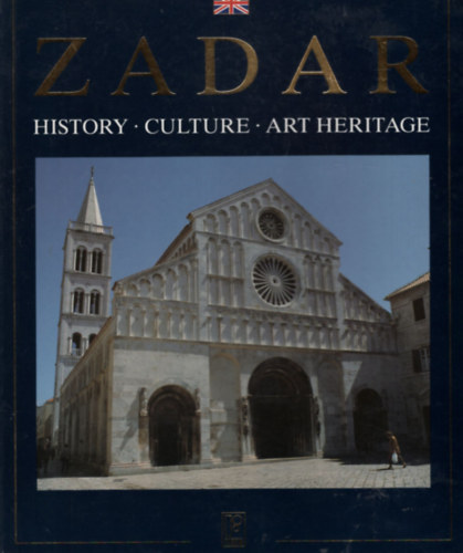 Zadar - tiknyv trkppel ( angol ) - History- Culture- Art heritage
