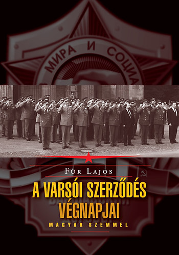A Varsi Szerzds vgnapjai - magyar szemmel