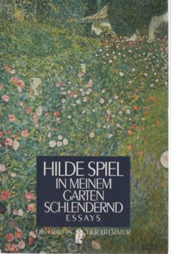 Hilde Spiel - In meinem Garten schlendernd - Essays