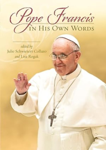 Pope Francis in His Own Words