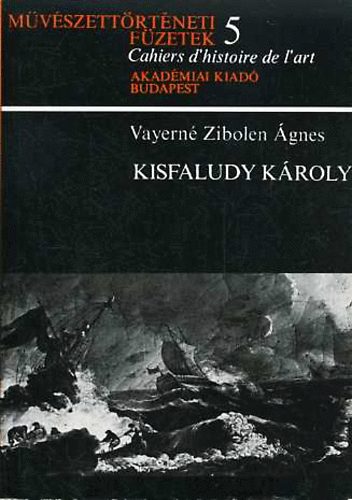 Kisfaludy Kroly (A mvszeti romantika kezdetei Magyarorszgon)