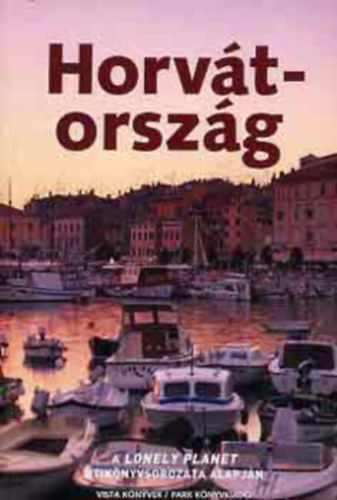 Horvtorszg - Lonely Planet