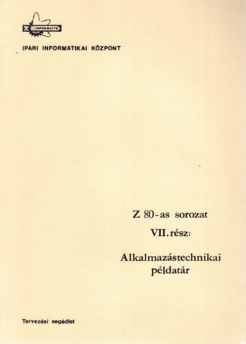 Z 80-as sorozat VII. rsz: Alkalmazstechnikai pldatr