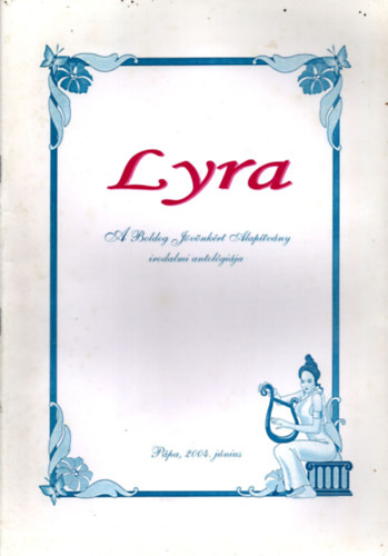 ifj. Rtz Ott  (fszerk.) - Lyra IV. vfolyam 5. szm 2004 jnius