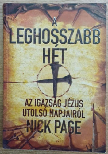 A leghosszabb ht - Az igazsg Jzus utols napjairl