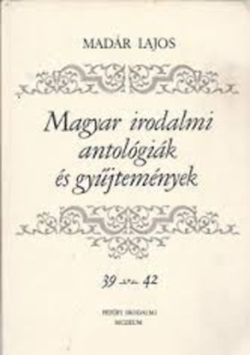 Magyar irodalmi antolgik s gyjtemnyek F. sor. 5-6.