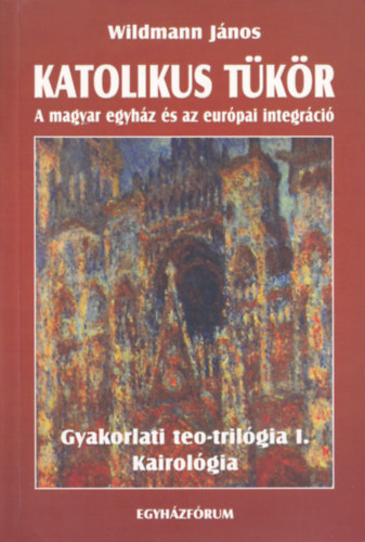 Katolikus tkr - A magyar egyhz s az eurpai integrci