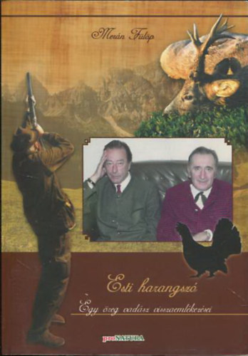 Esti harangsz� (Egy �reg vad�sz visszaeml�kez�sei)