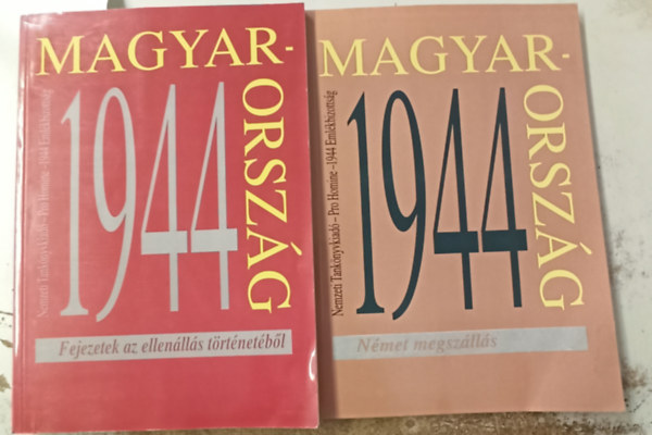 2 db trtnelem: Magyarorszg 1944 Nmet megszlls + Fejezetek az ellenlls trtnetbl.