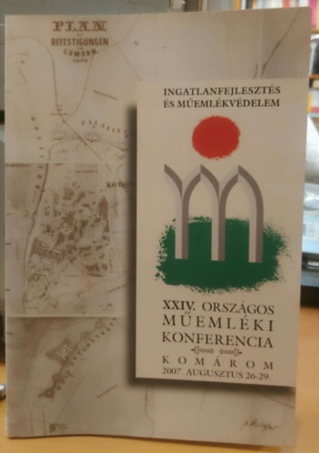 XXIV. Orsz�gos M�eml�ki Konferencia - Kom�rom 2007. augusztus 26-29.