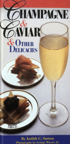 Champagne and caviar and other delicacies