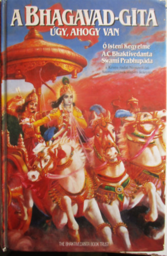 A Bhagavad-Gt - gy, ahogy van