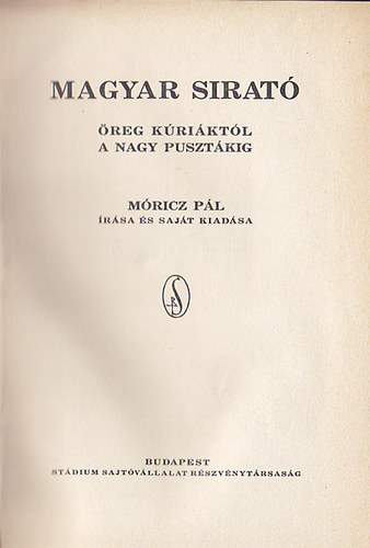 Magyar sirat - reg kriktl a nagy pusztkig