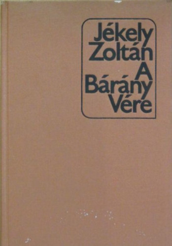 J�kely Zolt�n - A b�r�ny v�re