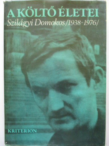 A k�lt� �letei - Szil�gyi Domokos (1938-1976)