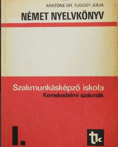 N�met nyelvk�nyv I. Szakmunk�sk�pz� iskol�k kereskedelmi szakm�k