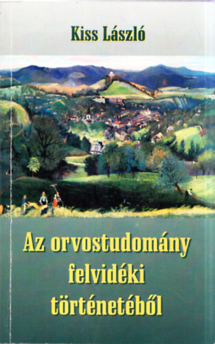 Az orvostudom�ny felvid�ki t�rt�net�b�l (dedik�lt)