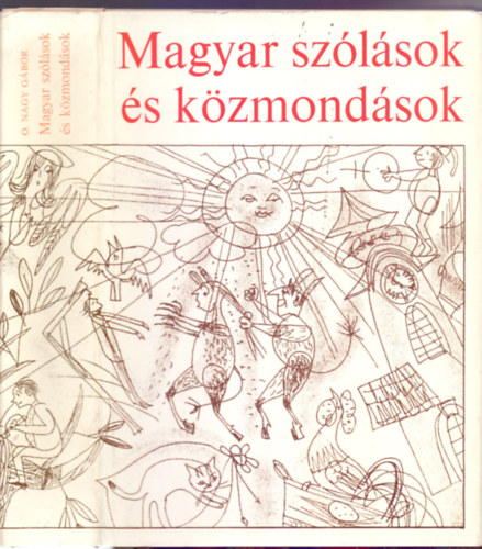 Magyar szlsok s kzmondsok (Sznt Piroska illusztrciival)