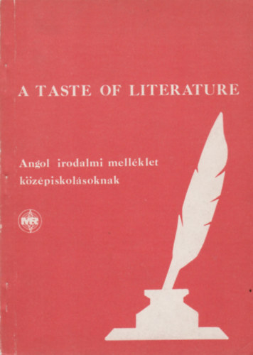 Dr. Lamm Gy�rgyn� - A taste of literature - Angol irodalmi mell�klet k�z�piskol�soknak