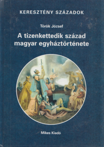 A tizenkettedik szzad magyar egyhztrtnete