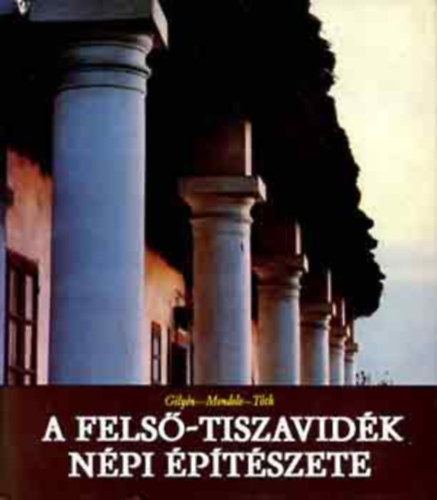 A Fels-Tiszavidk Npi ptszete.2. javtott kiads. 275 kppel s brval.