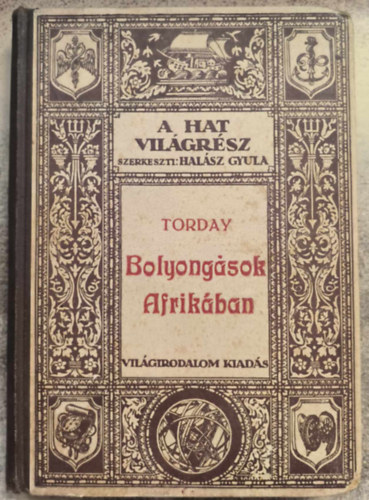 Torday Emil - Bolyongsok Afrikban