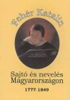 Sajt s nevels Magyarorszgon 1777-1849