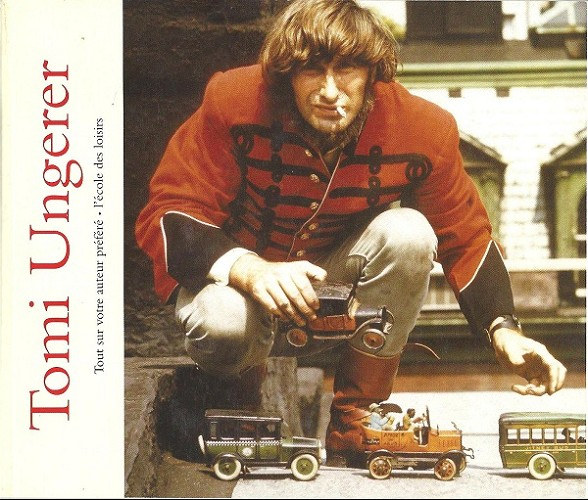 Tomi Ungerer - Tout sur votre auteur pr�f�r�
