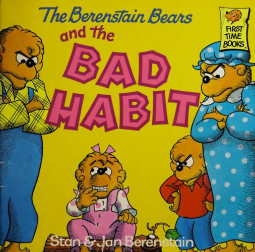 The Berenstain Bears and the Bad Habit