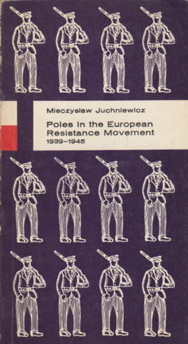 Poles In The European Resistance Movement 1939-1945