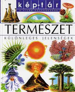 Termszet - Klnleges jelensgek (Kp-tr)