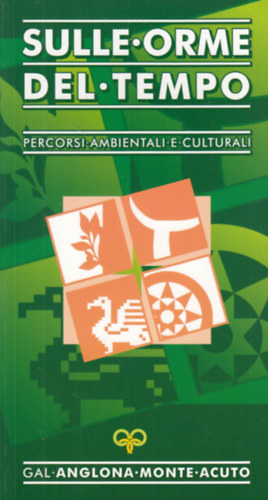 Giuseppina Manca di Mores, Sandro Roggio Marcello Madau - Sulle Orme del Tempo (Percorsi Ambientali e Culturali)