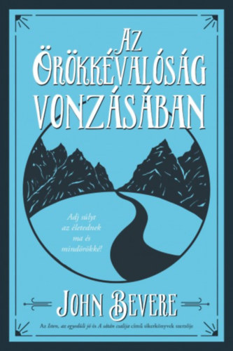 Az �r�kk�val�s�g vonz�s�ban