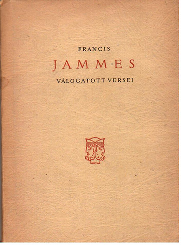 Francis Jammes v�logatott versei (k�tnyelv�)